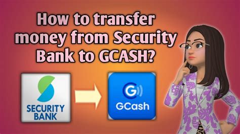 How to Transfer Money From Security Bank to GCash.